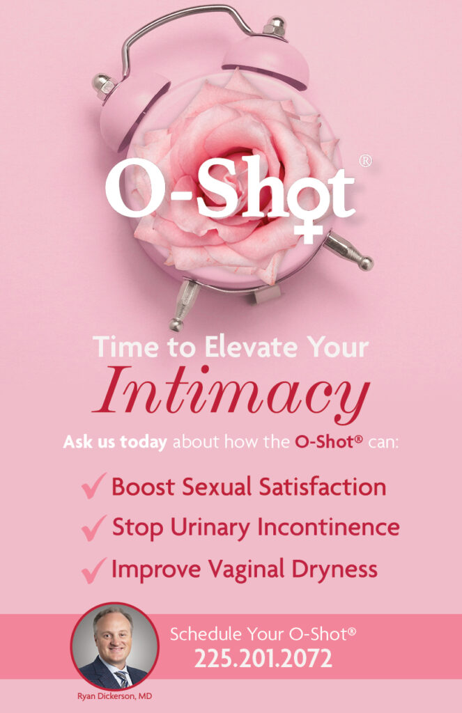 flyer of the o shot offered by Dr. Ryan Dickerson at Louisiana Women's Healthcare